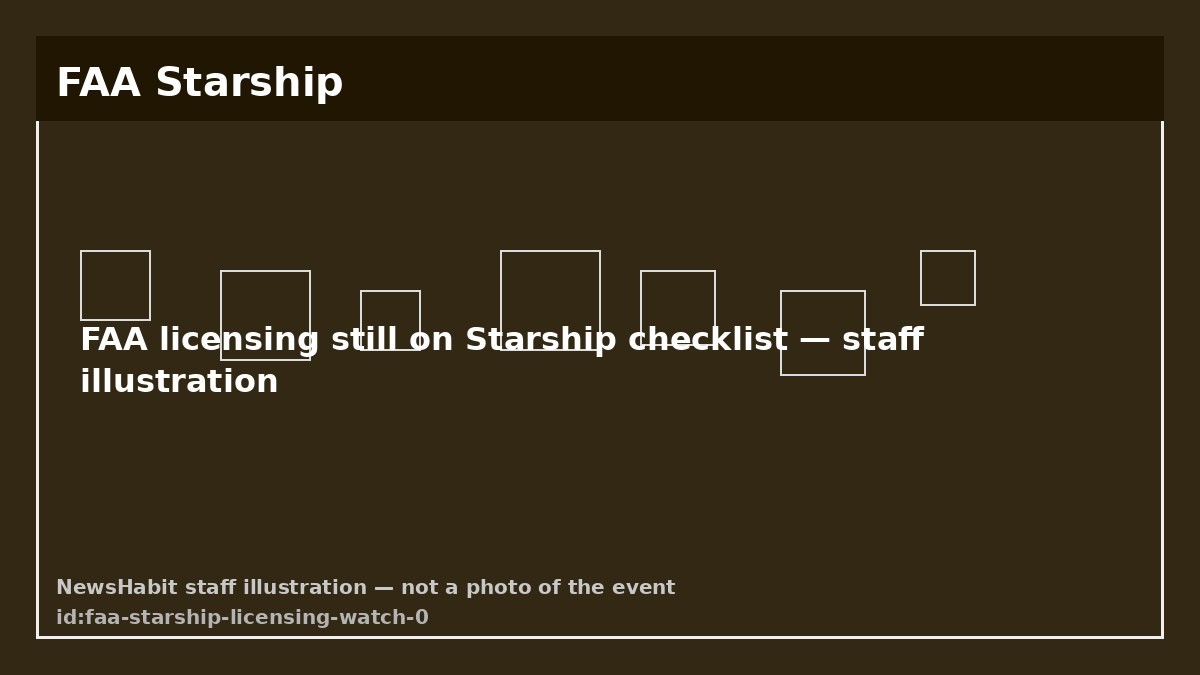 FAA licensing still on Starship checklist